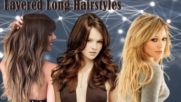 Layered Long Hairstyles 2021-2022