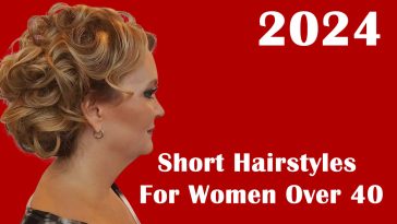 Short Hairstyles For Women Over 40 in 2024