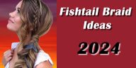 Fishtail Braid Ideas 2024