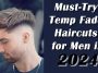 Must-Try Temp Fade Haircuts for Men in 2024